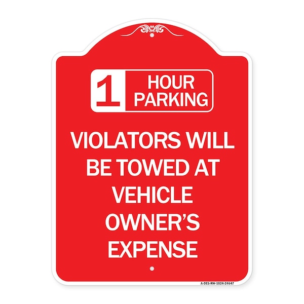 Signmission 1 Hour Parking Violators Towed Vehicle Owners Expense Heavy-Gauge Alum, 24" L, 18" H, RW-1824-24647 A-DES-RW-1824-24647 - main